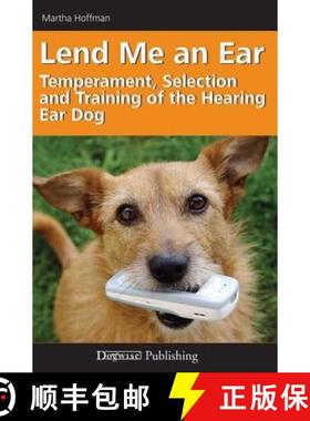 【3-4周达】Lend Me an Ear: The Temperament, Selection, and Training of the Hearing Dog [9781617811210]