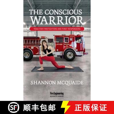 【3-4周达】The Conscious Warrior: Yoga for Firefighters & First Responders [9781593704391]
