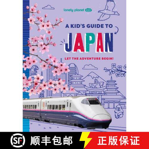【3-4周达】Lonely Planet Kids a Kid's Guide to Japan: Unlock the Magic of Travel Discover Secret & Su... [9781837587742]