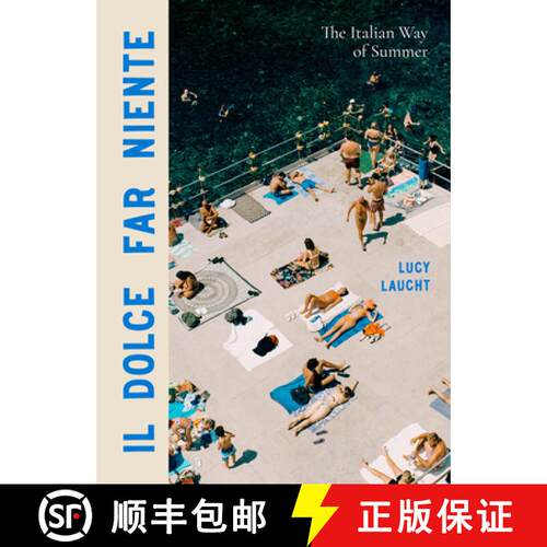 【3-4周达】精装 Il Dolce Far Niente: The Italian Way of Summer [9781648291906]