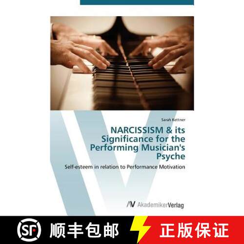 预订 NARCISSISM & its Significance for the Performing Musician's Psyche [9783639383423]