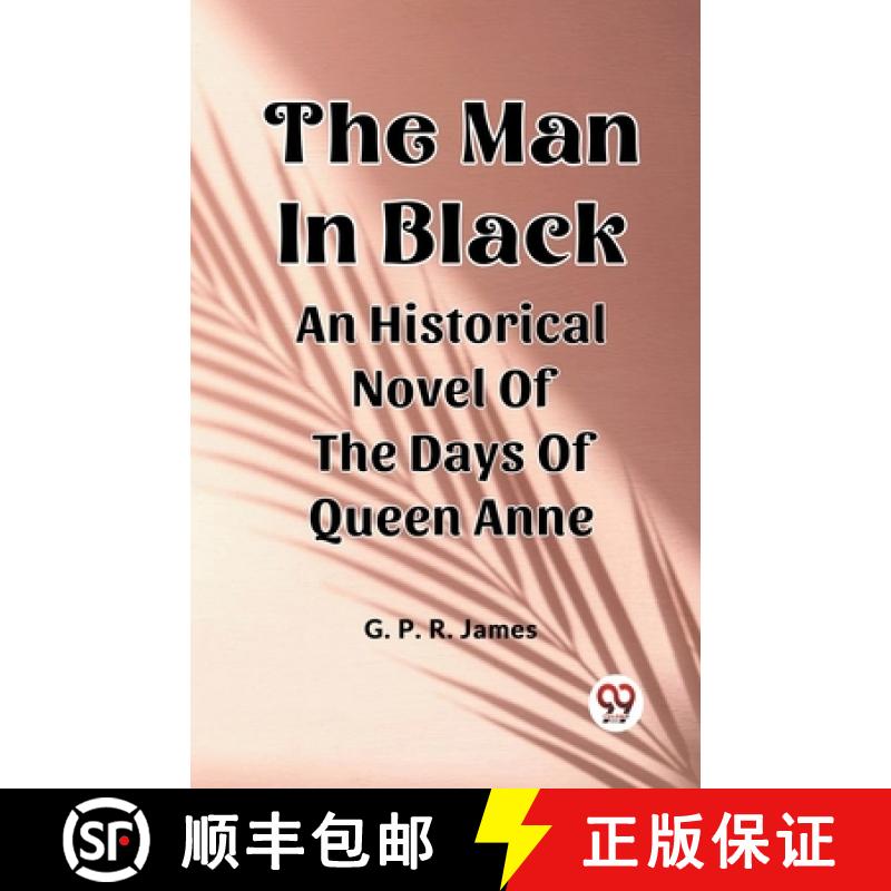 【2-3周达】Man In BlackAn Historical Novel Of The Days Of Queen Anne (Edition2024) [9789363059986]