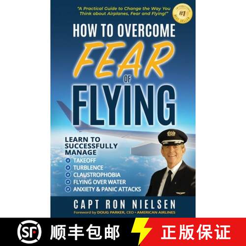 【3-4周达】How to Overcome Fear of Flying - A Practical Guide to Change the Way You Think about Airpl... [9781733338509]
