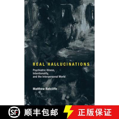 【3-4周达】Real Hallucinations: Psychiatric Illness, Intentionality, and the Interpersonal World [9780262036719]