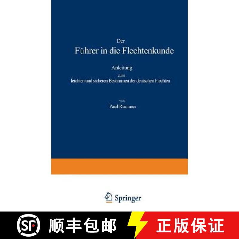 【4周达】Der Führer in Die Flechtenkunde: Anleitung Zum Leichten Und Sicheren Bestimmen Der Deutsche... [9783642899997]