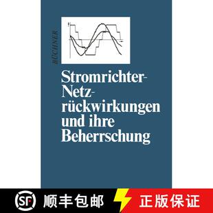 【3-4周达】Stromrichter-Netzrückwirkungen und ihre Beherrschung (2. Auflage 1986) [9783709195260]