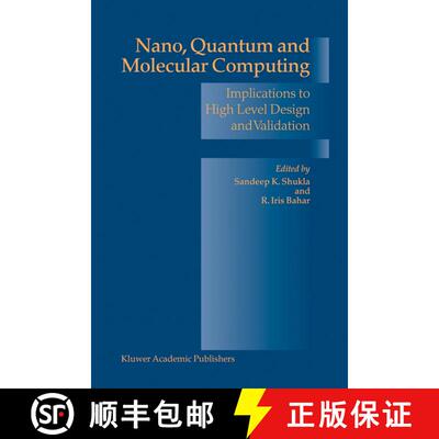 【3-4周达】Nano, Quantum and Molecular Computing : Implications to High Level Design and Validation [9781402080678]