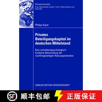 【3-4周达】Privates Beteiligungskapital im deutschen Mittelstand: Eine verhaltenspsychologisch fundie... [9783834912947]