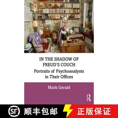 【3-4周达】精装 In the Shadow of Freud's Couch: Portraits of Psychoanalysts in Their Offices [9780367205980]