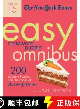 【3-4周达】The New York Times Easy Crossword Puzzle Omnibus Volume 15: 200 Solvable Puzzles from the ... [9781250623508]