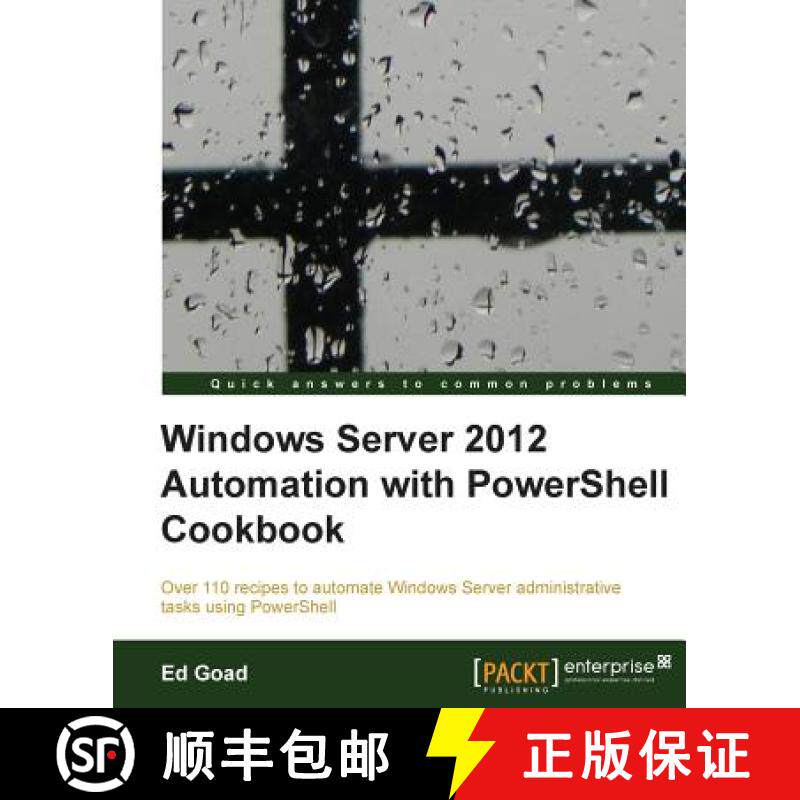 预订 Windows Server 2012 Automation with Powershell Cookbook [9781849689465]