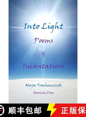 预订 Into Light: Poems and Incantations [9781945938146]