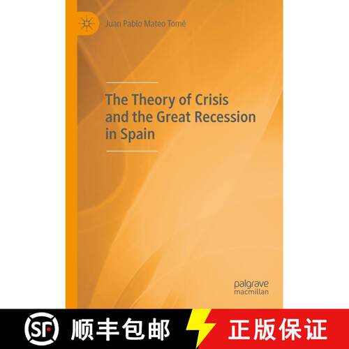 【3-4周达】The Theory of Crisis and the Great Recession in Spain [9783030270865]