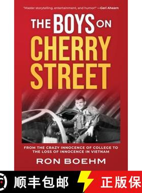 【3-4周达】The Boys on Cherry Street: From the Crazy Innocence of College to the Loss of Innocence in... [9780990820505]