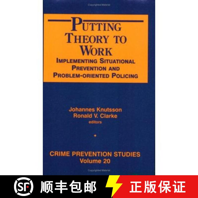 【2-3周达】Putting Theory to Work: Implementing Situational Prevention and Problem-oriented Policing [9781881798699]