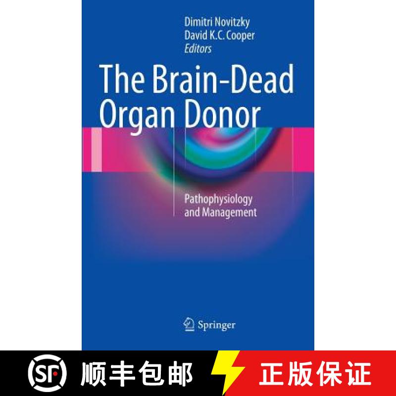 【3-4周达】The Brain-Dead Organ Donor : Pathophysiology and Management [9781461443032]