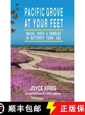 【3-4周达】Pacific Grove at Your Feet: Walks, Hikes & Rambles [9781943887071]