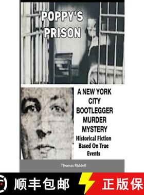 【3-4周达】POPPY'S PRISON: A  New York City Bootlegger Murder Mystery- Historical Fiction- Based On T... [9781716666919]