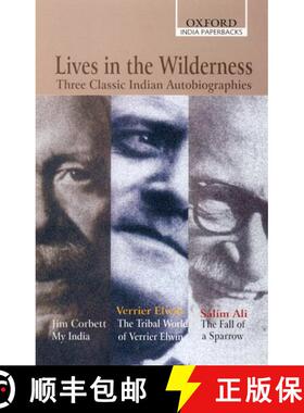 【3-4周达】Lives in the Wilderness: Three Classic Indian Autobiographies. Jim Corbett: My India; Verr... [9780195669787]