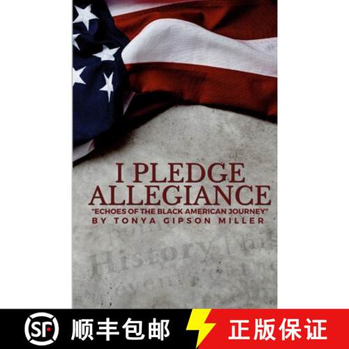 【3-4周达】I Pledge Allegiance: Echoes of The Black American Journey [9781304639516]