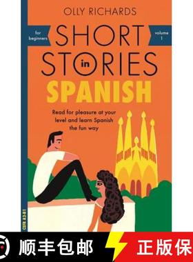【3-4周达】Short Stories in Spanish for Beginners : Read for pleasure at your level, expand your voca... [9781473683259]