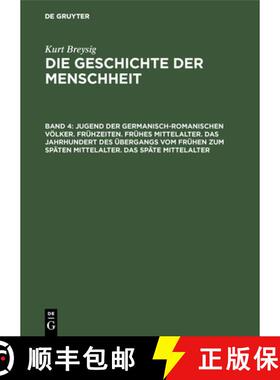 预订 Jugend Der Germanisch-Romanischen Voelker. Fruhzeiten. Fruhes Mittelalter. Das Jahrhundert Des U... [9783110052954]