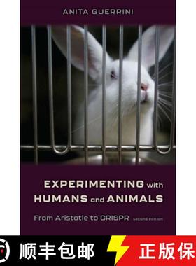 【3-4周达】Experimenting with Humans and Animals: From Aristotle to Crispr [9781421444055]