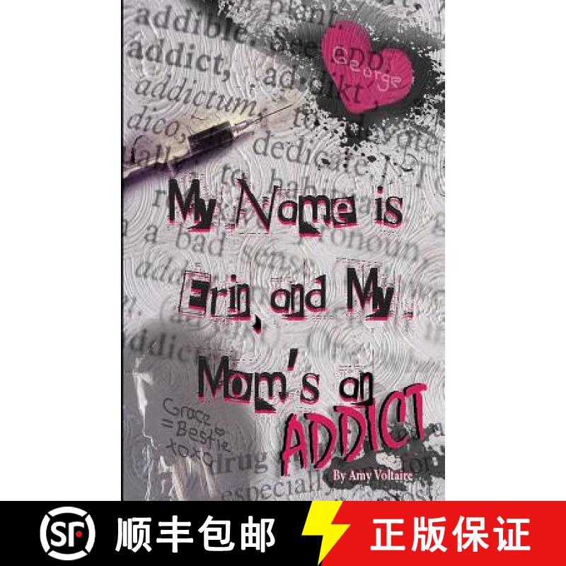 【3-4周达】My Name is Erin, and My Mom's an Addict [9781939696496]