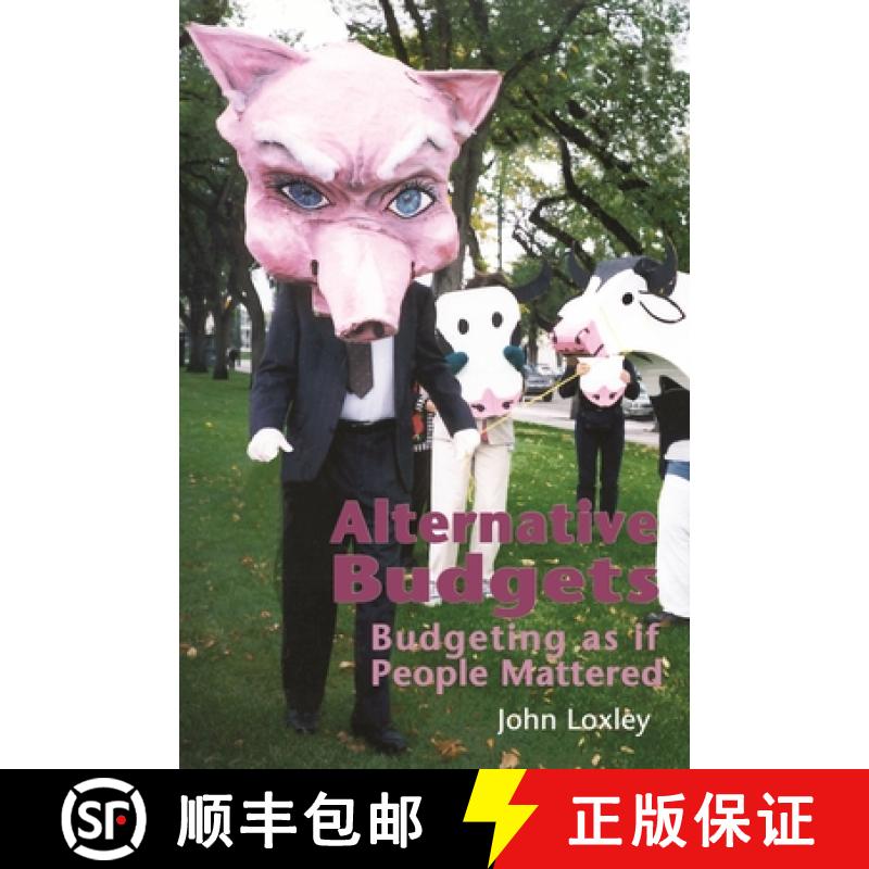 【3-4周达】Alternative Budgets: Budgeting as If People Mattered [9781552661055]