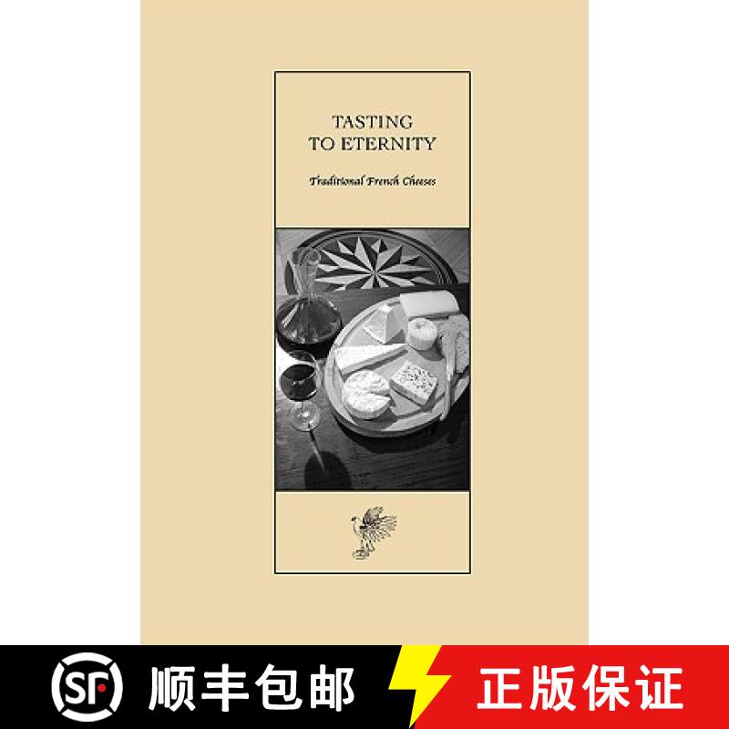预订 Tasting to Eternity, Traditional French Cheeses [9782953013603]