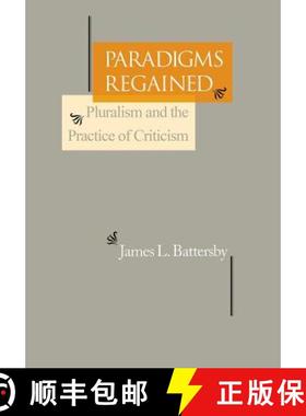 【3-4周达】Paradigms Regained: Pluralism and the Practice of Criticism [9780812231274]