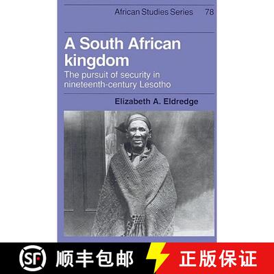 【3-4周达】South African Kingdom: The Pursuit of Security in Nineteenth-Century Lesotho - A South Afr... [9780521523042]