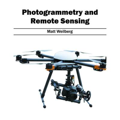 【4周达】Photogrammetry and Remote Sensing [9781682861073]