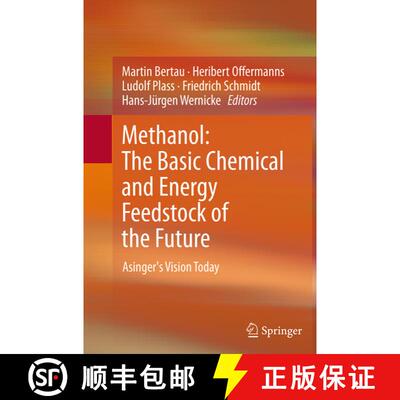 【3-4周达】Methanol: The Basic Chemical and Energy Feedstock of the Future : Asinger's Vision Today (... [9783662507766]