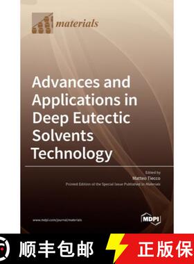 【3-4周达】Advances and Applications in Deep Eutectic Solvents Technology [9783036535630]