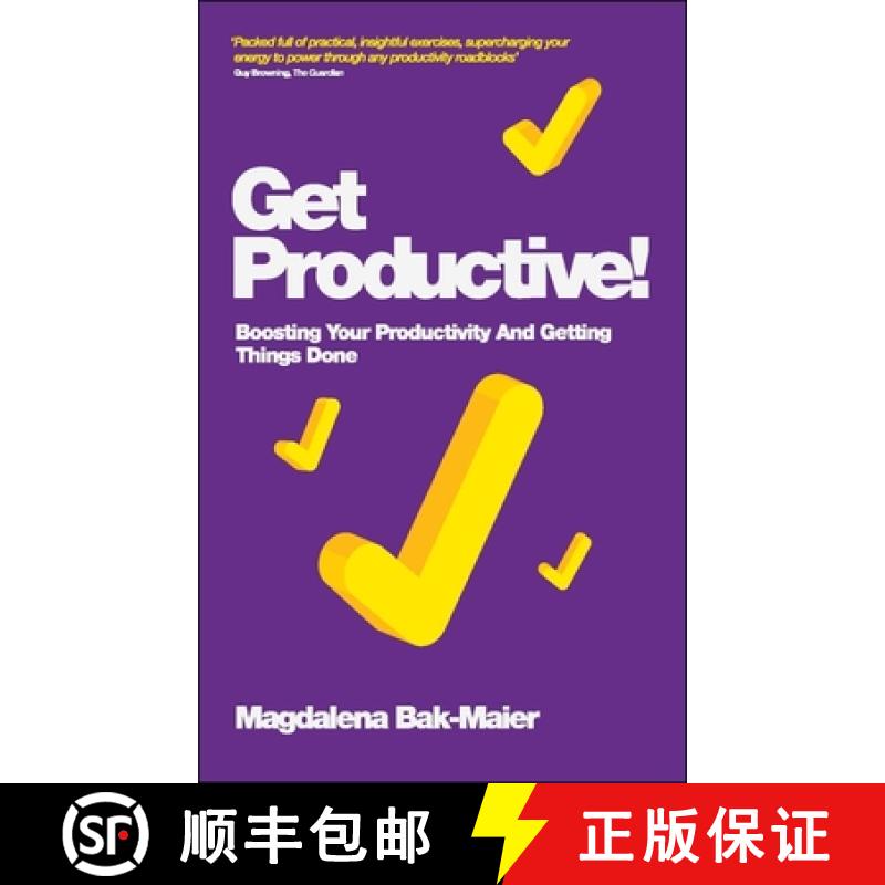 【3-4周达】Get Productive! - Boosting Your Productivity And Getting Things Done [Wiley经管] [9780857083463]