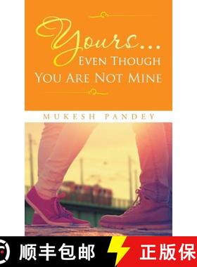 【3-4周达】Yours... Even Though You Are Not Mine [9781482849837]