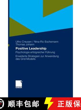 【3-4周达】Positive Leadership : Psychologie erfolgreicher Führung Erweiterte Strategien zur Anwendu... [9783834922151]