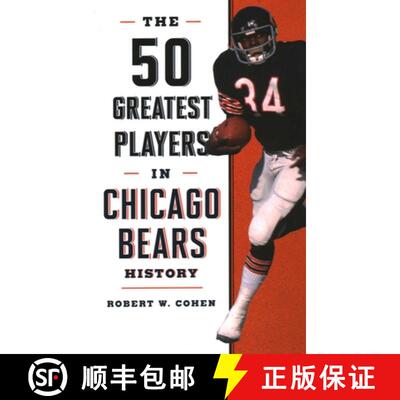 【3-4周达】精装 The 50 Greatest Players in Chicago Bears History [9781493046980]