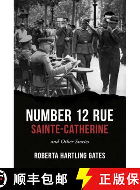 预订 Number 12 Rue Sainte-Catherine: And Other Stories [9781960018908]
