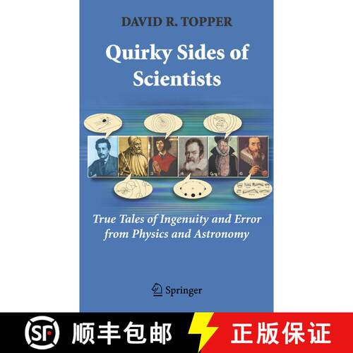 【3-4周达】精装 Quirky Sides of Scientists : True Tales of Ingenuity and Error from Physics and Astro... [9780387710181]
