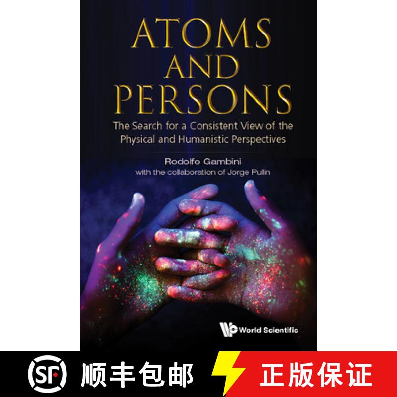 【3-4周达】Atoms and Persons: The Search for a Consistent View of the Physical and Humanistic Perspec... [9789811241130]
