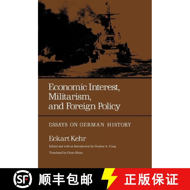 【3-4周达】Economic Interest, Militarism, and Foreign Policy : Essays on German History [9780520028807]