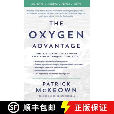 【4周达】The Oxygen Advantage: Simple, Scientifically Proven Breathing Techniques to Help You Become ... [9780062349477]