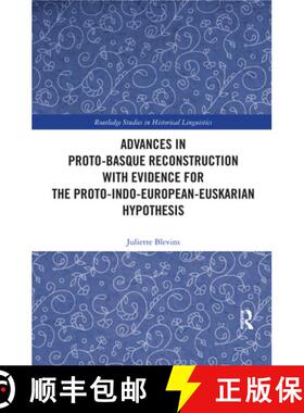 【3-4周达】Advances in Proto-Basque Reconstruction with Evidence for the Proto-Indo-European-Euskaria... [9780367417291]