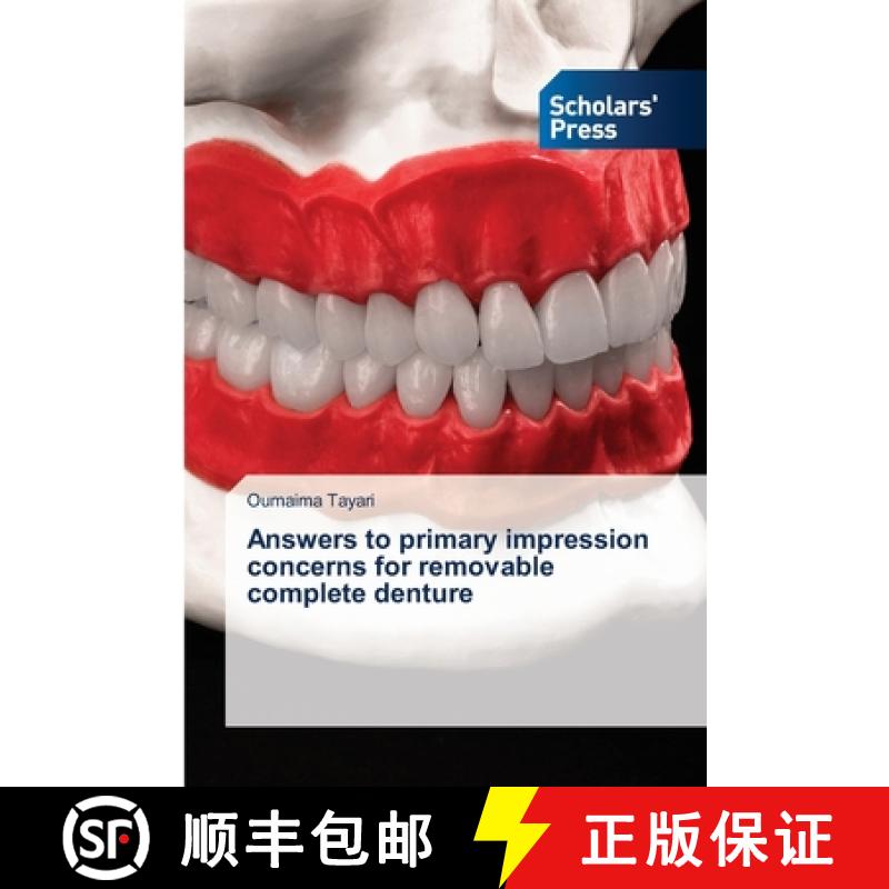 【2-3周达】Answers to primary impression concerns for removable complete denture [9786206771425]