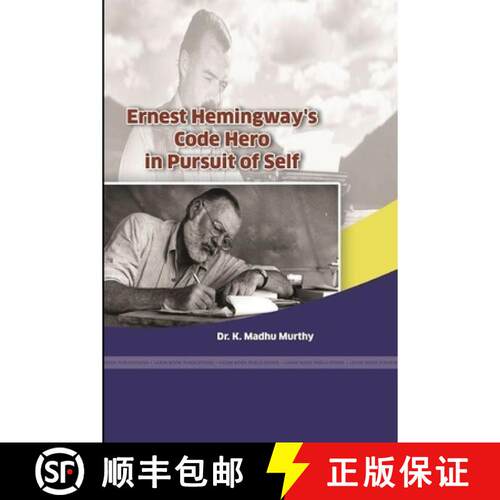 【3-4周达】Ernest Hemingway's Code Hero in Pursuit of Self [9781387373840]