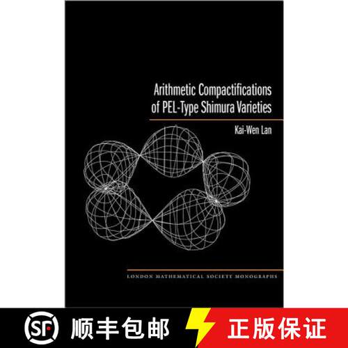 【3-4周达】精装 Arithmetic Compactifications of PEL–Type Shimura Varieties [9780691156545]