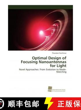 预订 Optimal Design of Focusing Nanoantennas for Light [9786202321983]
