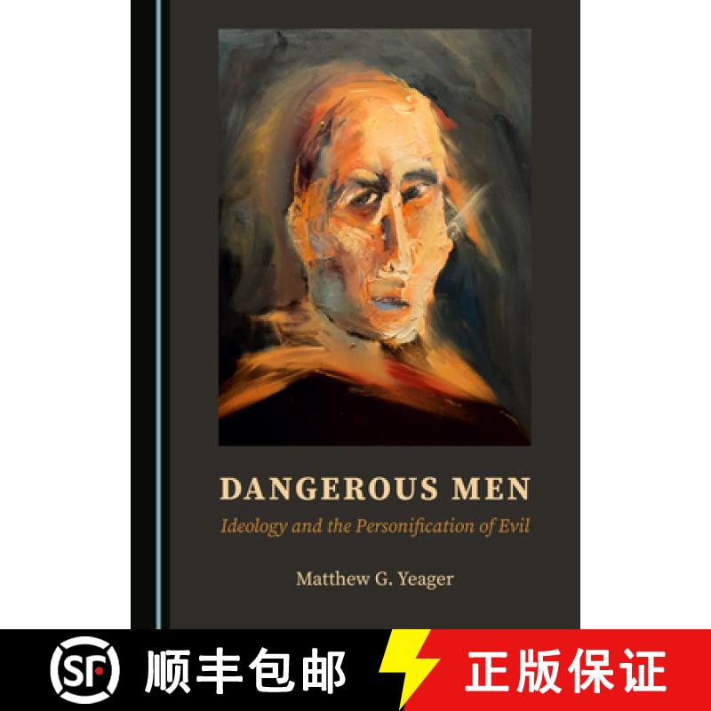 预订 Dangerous Men: Ideology and the Personification of Evil [9781527562103]